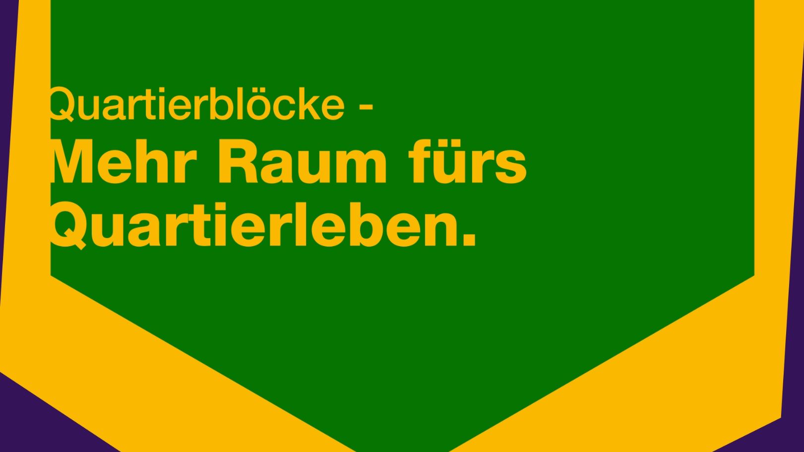 Quartierblöcke – Mehr Raum fürs Quartierleben