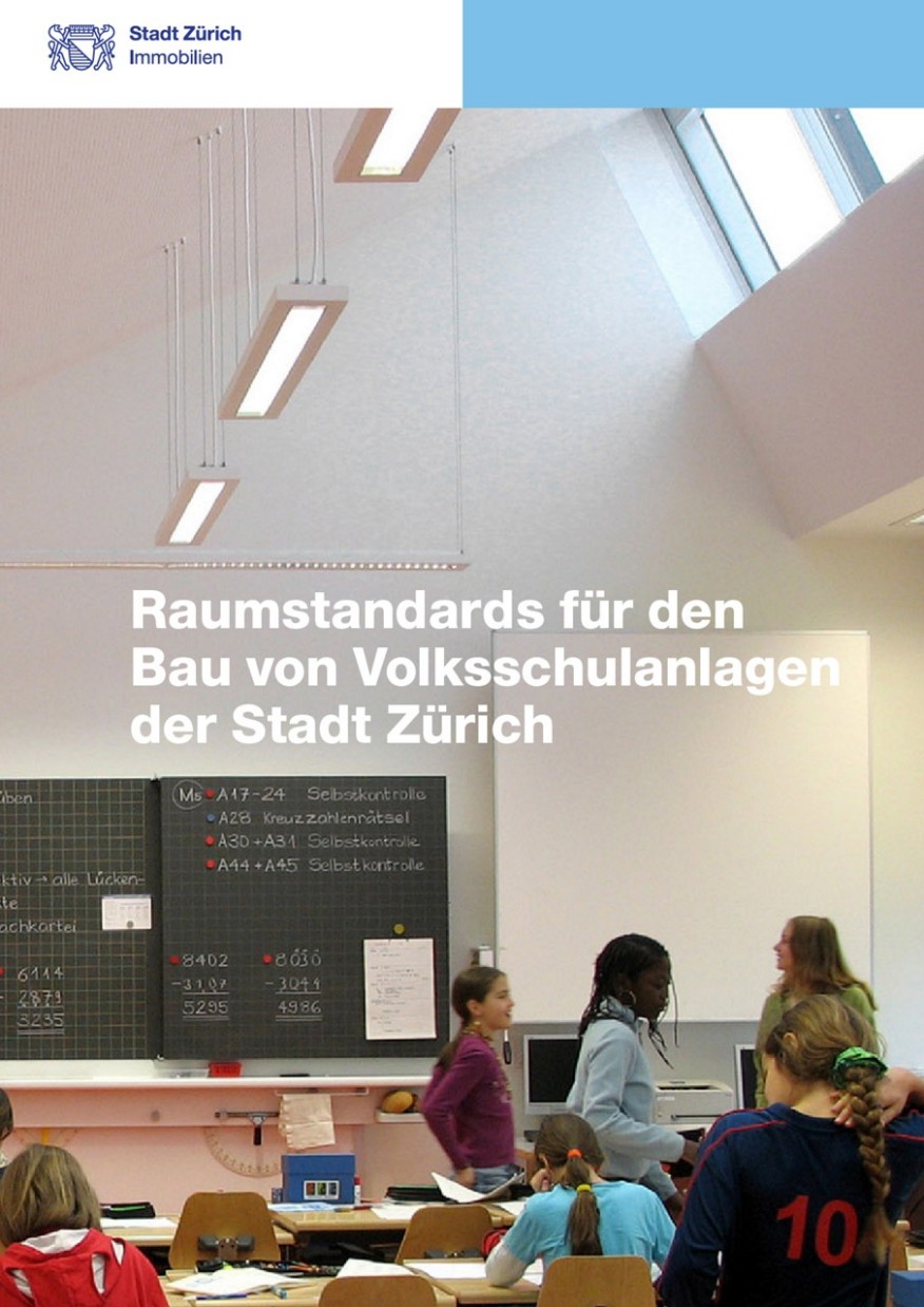 Raumstandards für den Bau von Volksschulanlagen der Stadt Zürich